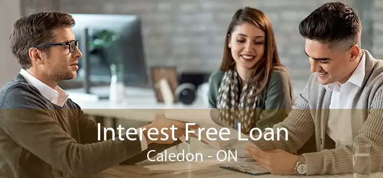 Interest Free Loan Caledon - ON